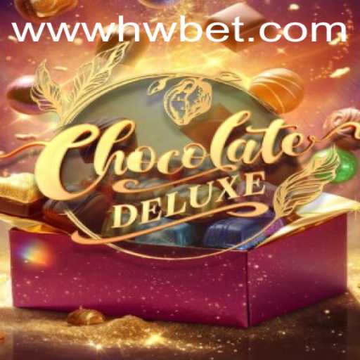 Discover the Sweet World of ChocolateDeluxe and hwbet PH Login