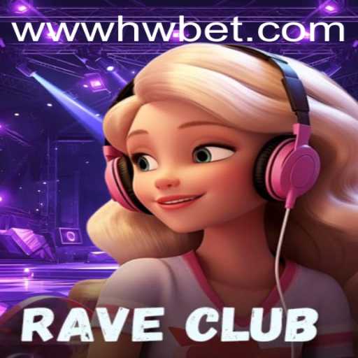 RaveClub: A New Era of Gaming with hwbet PH Login