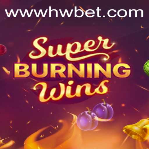 Exploring SuperBurningWins and HWBet PH Login