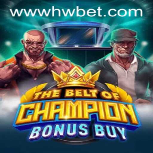 Unveiling TheBeltOfChampionBonusBuy: A Revolutionary Slot Game Experience